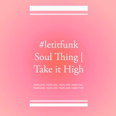 #letitfunk Soul Thing | Take it High Maldives 2021