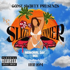 Memorial Day 2024 (Slizzy Summer)
