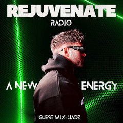 REJUVENATE RADIO Guest Mix: HADZ