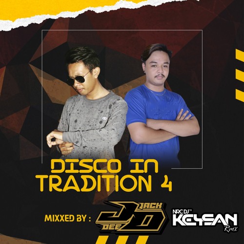 DISCO IN TRADITION 4 2021 - DJ JACK DEE FT. NRC DJ™ • Keysan