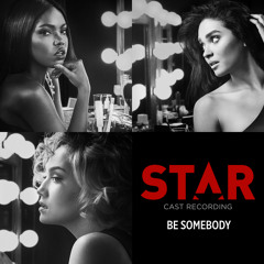Be Somebody (From “Star” Season 2) [feat. Elijah Kelly]
