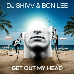 DJ Shivv & Bon Lee - Get Out My Head SAMP