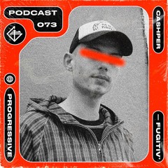 FUGITIV PODCAST 73 ☻ CASHPER