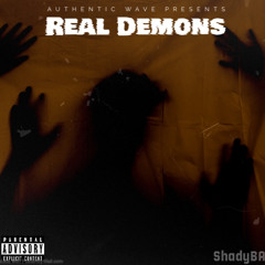 ShadyBA -Real demons