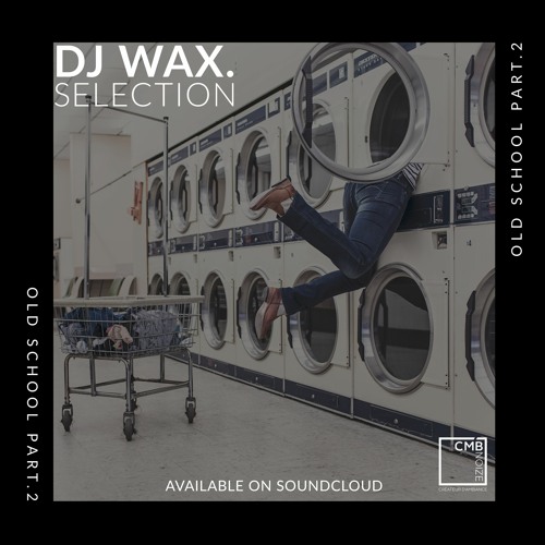 WAX SELECTION - OLD SCHOOL Part.2