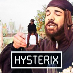 Drake - Nonstop (HYSTERIX REMIX)