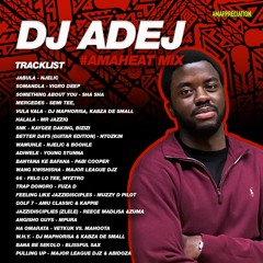 AmaHEAT Mix Series: DJ Adej