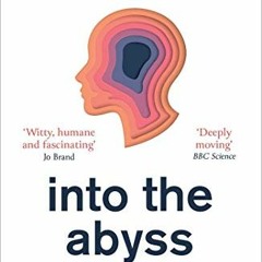 [VIEW] PDF 💜 Into the Abyss: A neuropsychiatrist's notes on troubled minds by  Antho