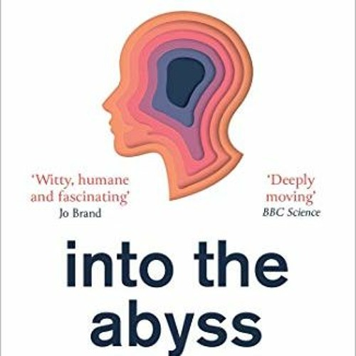 [PDF] ❤️ Read Into the Abyss: A neuropsychiatrist's notes on troubled minds by  Anthony David