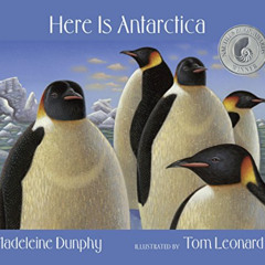 FREE EPUB 🧡 Here Is Antarctica (Web of Life, 7) by  Madeleine Dunphy &  Tom Leonard