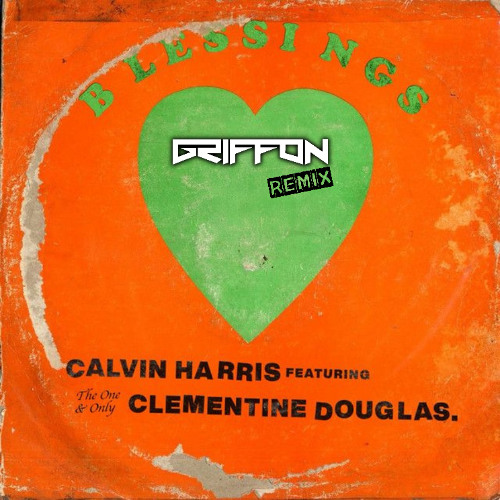 Blessings (Griffon Remix)