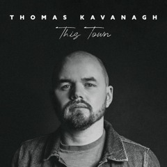Thomas Kavanagh - This Town