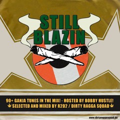 Dirty Ragga Squad - Still Blazin - Ganja Mix 2020