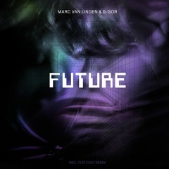 Premiere: Marc Van Linden & D-Gor - Future (Fur Coat Remix) [Esprit De La Jeunesse]