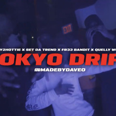 Kyle Richh x Set Da Trend x Mhady2hottie x Quelly Woo x Fr33 Bandit - Tokyo Drift (Unreleased).mp3