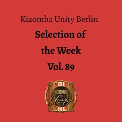 Kizomba Unity Berlin by DJ Fabinho FM - Selection of the Week Vol. 89
