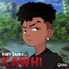 Huey Dankk - Kawhi