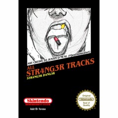 STR4NG3R TRACKS