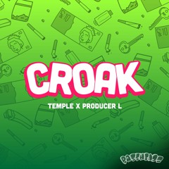 CROAK - Temple X Producer L [Free Download]