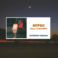 MTPDC - Baby J & MLSHBTS - VERSION EXTENDIDA