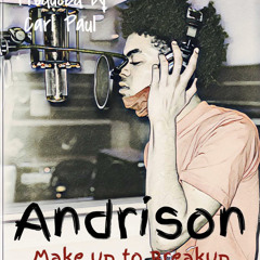 Andrison - Make Up 2 Break Up