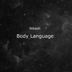 Body Language Remix prod. by Nikeoh