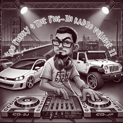 2 Funky 4 The Fu-kin Radio Volume II