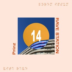 RAVE STATION 014 - Prinz