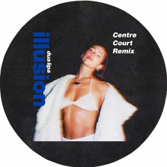 Dua Lipa - Illusion (Centre Court Remix)