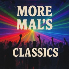 More Mal’s Classics  26-04-25