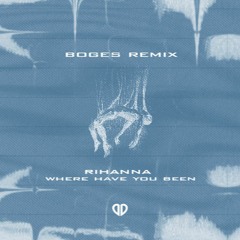 Rihanna - Where Have You Been (Boges Remix) [DropUnited Exclusive]