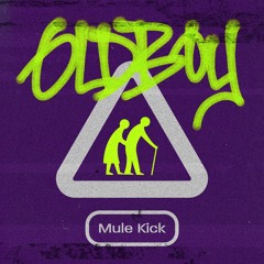 Oldboy - Mule Kick EP (Clips)