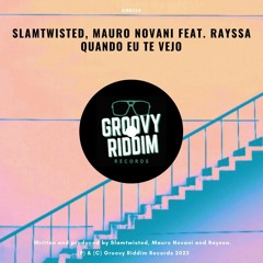 Slamtwisted & Mauro Novani Feat. Rayssa - Quando Eu Te Vejo - Club Mix