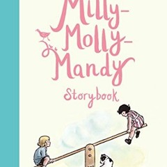 Read PDF EBOOK EPUB KINDLE The Milly-Molly-Mandy Storybook by  Joyce Lankester Brisley &  Joyce Lank