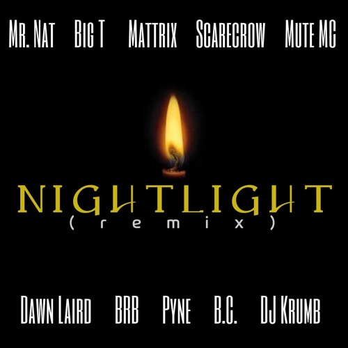 Scarecrow - Nightlight ft. Mr Nat, Big T, Mattrix, Mute MC, BRB, Dawn Laird, Pyne, B.C. & DJ Krumb