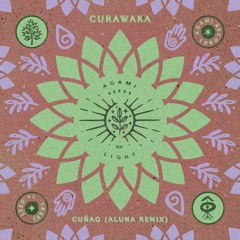 Curawaka - Cuñaq (ALUNA Remix)