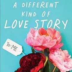 Access EBOOK EPUB KINDLE PDF A Different Kind of Love Story: How God's Love for You H