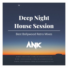 DEEP HOUSE NIGHT SESSION - DJANK