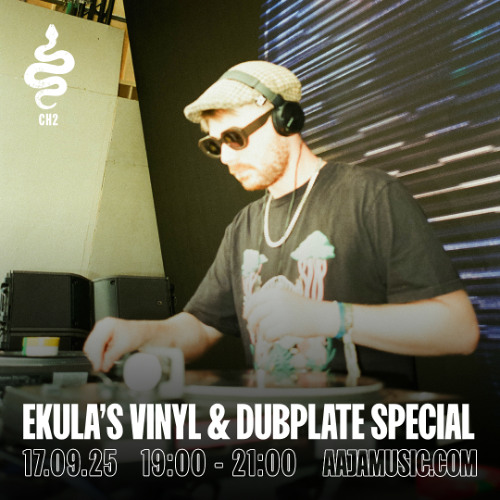 Ekula's Vinyl & Dubplate Special - Aaja channel 2 - 17 09 25