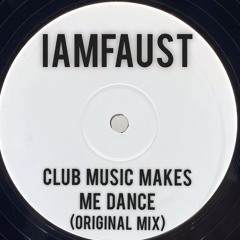 iAmFAUST - Cub Music Makes Me Dance (Original Mix)