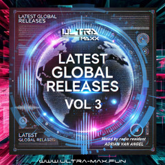 Radio Ultra Max Presents Latest Global Releases Vol 3 Mixed by Adrian van Angel