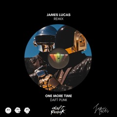 Daft Punk - One More Time (James Lucas Remix) (SUPPORTED BY ALTÉGO)