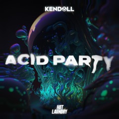 Kendoll - Acid Party