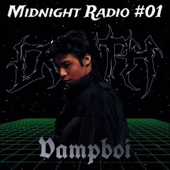 MIDNIGHT RADIO #01 - Vampboi (BATCAVE LABEL)