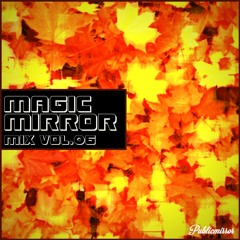 MAGIC MIRROR mix Vol.06