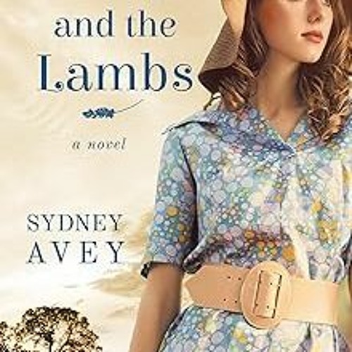 [View] [EBOOK EPUB KINDLE PDF] The Lyre and the Lambs BY Sydney Avey (Author)