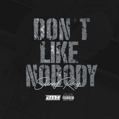 Don’t Like Nobody