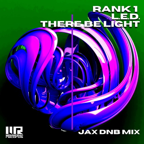 Rank 1 - L.E.D. There Be Light (JAX DnB Mix)