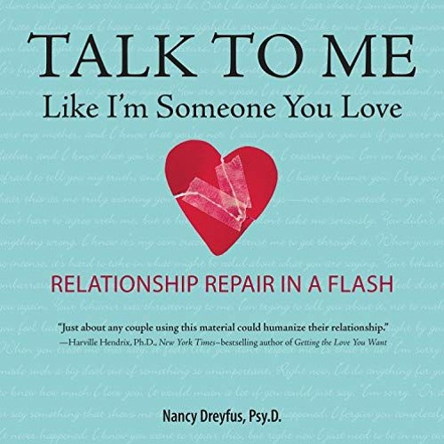 [Access] KINDLE 📧 Talk to Me Like I'm Someone You Love, Revised Edition: Relationshi
