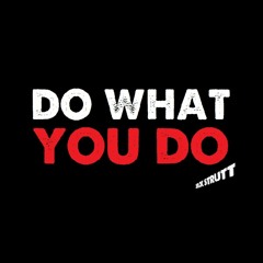 Jack Strutt "Do What You Do"